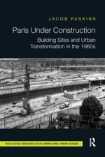 Paris Under Construction : Building Sites and...