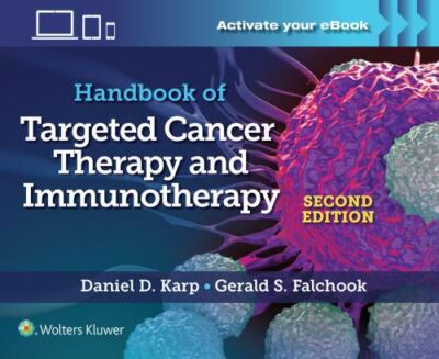 Handbook of Targeted Cancer Therapy and Immunotherapy Karp, Daniel D.; Falchoo..