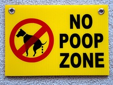NO DOG POOP ZONE 8"X12" Plastic Coroplast Sign with Grommets NEW