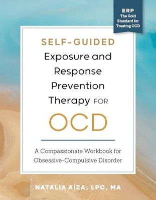 Self-Guided Exposure and Response Prevention Therapy for OCD: A Compassionate W