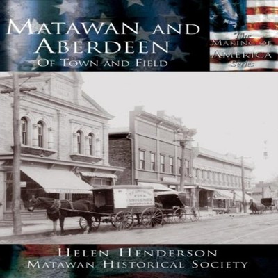 Matawan and Aberdeen Of Town and Field Helen Henderson Hardcover