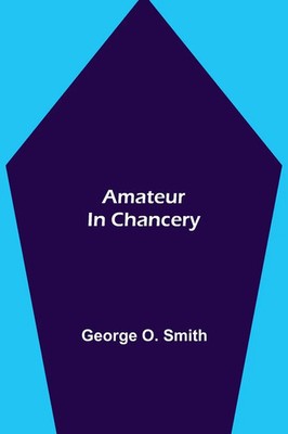 George O. Smith | Amateur in Chancery | Taschenbuch | Englisch (2021)