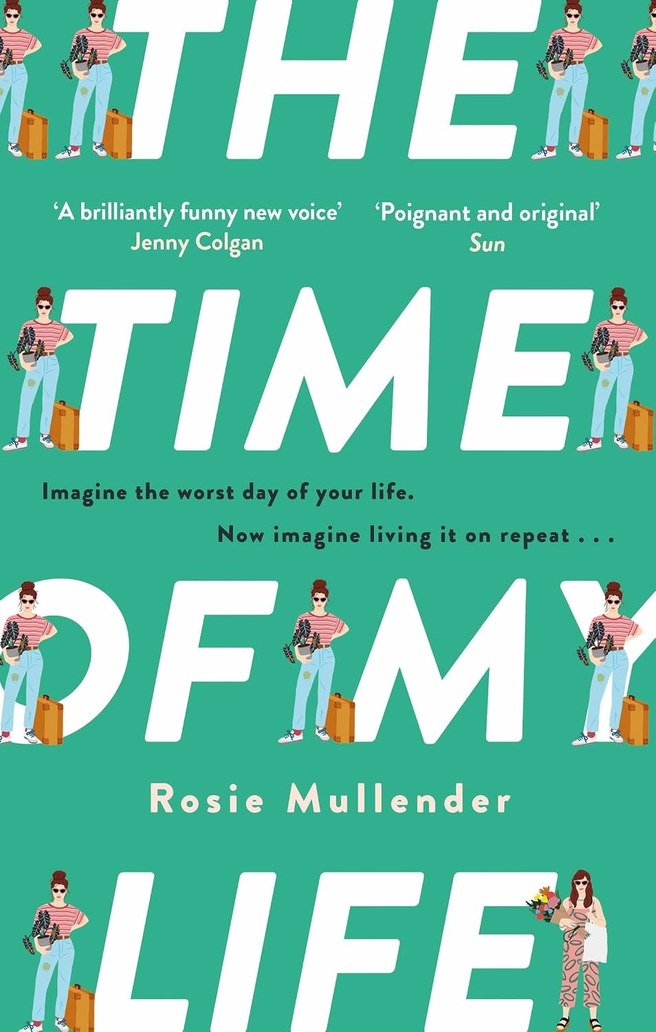 The Time of My Life Rosie Mullender Romantic Comedy Womens Fiction Book - Image 2