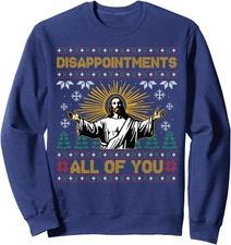 Funny Disappointments All of You Jesus Christmas Unisex Crewneck Sweatshirt