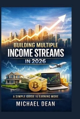 Building Multiple Income Streams in 2026: A Simple Guide to Earning More by Mich