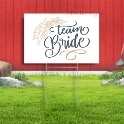 Team Bride white yard sign