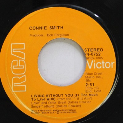 Country Nm! 45 Connie Smith - Living Without You (Is Too Much To Live With) / If
