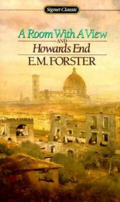 A Room with a View and Howards End (Signet Classics) By Forster, E. M. - GOOD