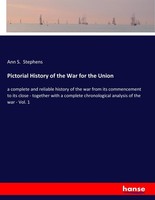 Pictorial History Of The War For The Union Ann S. Stephens