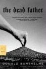 The Dead Father von Barthelme, Donald | Buch | Zustand gut