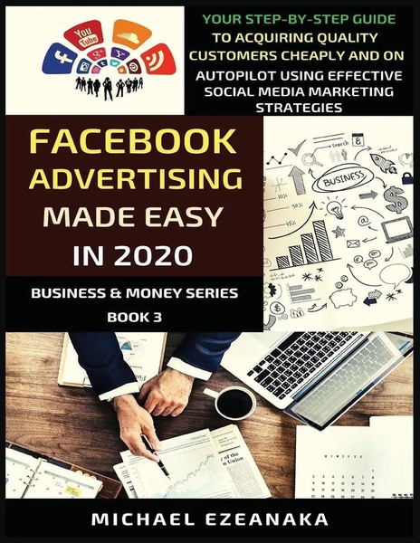 Michael Ezeanaka | Facebook Advertising Made Easy In 2020 | Taschenbuch (2020)-image