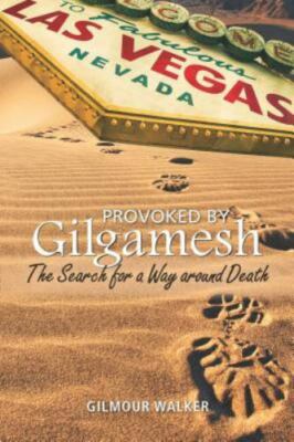 Provoked by Gilgamesh, Walker, Gilmour, Very Good Book