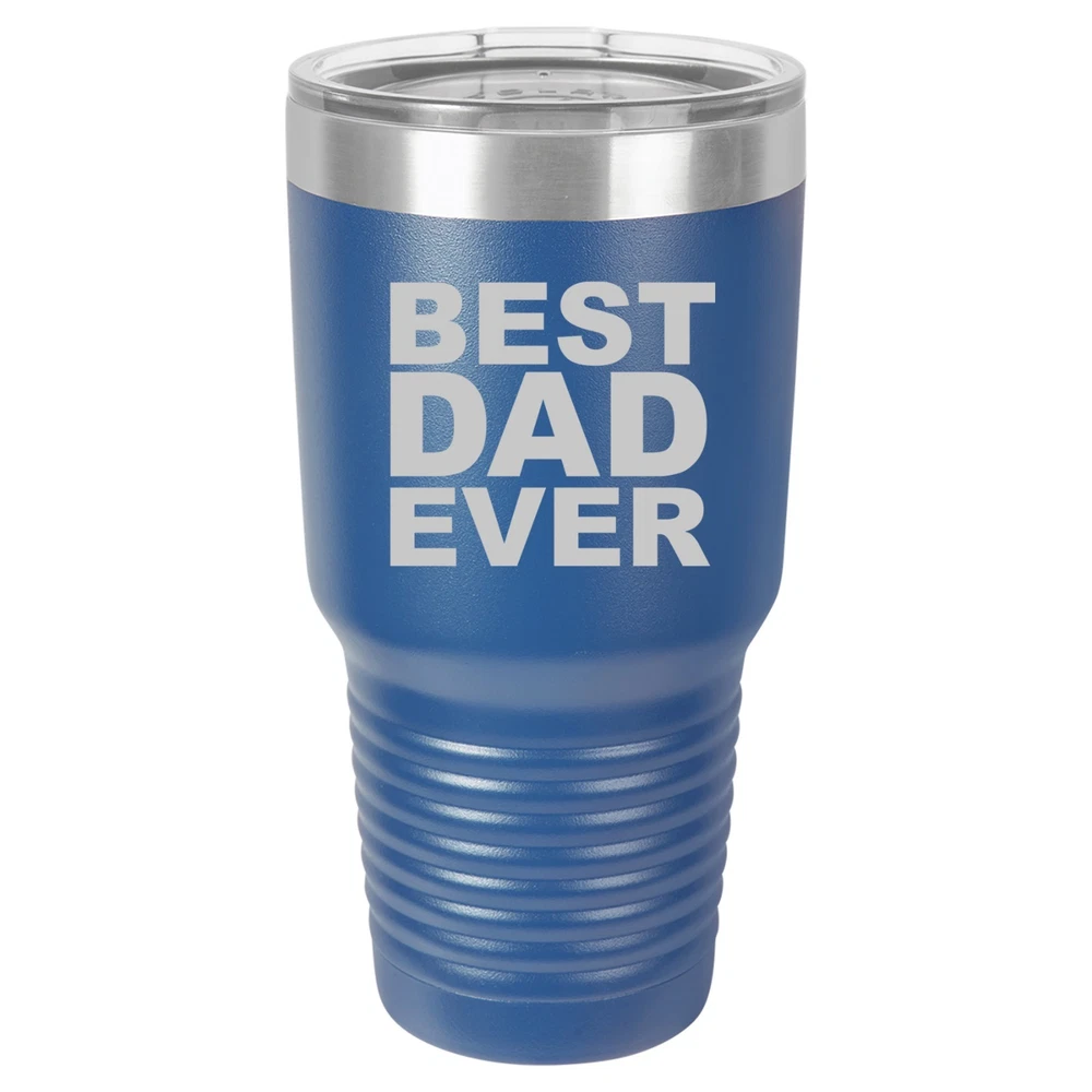 Tumbler 20oz 30oz Travel Mug Cup Vacuum Insulated Stainless Steel Best Dad Ever