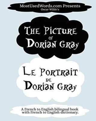 The Picture of Dorian Gray - Le Portrait de Dorian Gray: A French to English ...