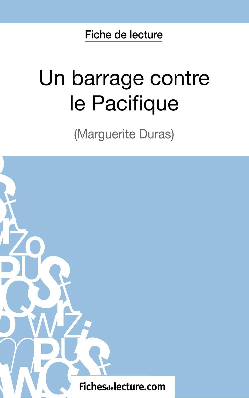 Thumbnail - Un Barrage Contre Le Pacifique - Margueritte Duras (fiche De Lecture)
