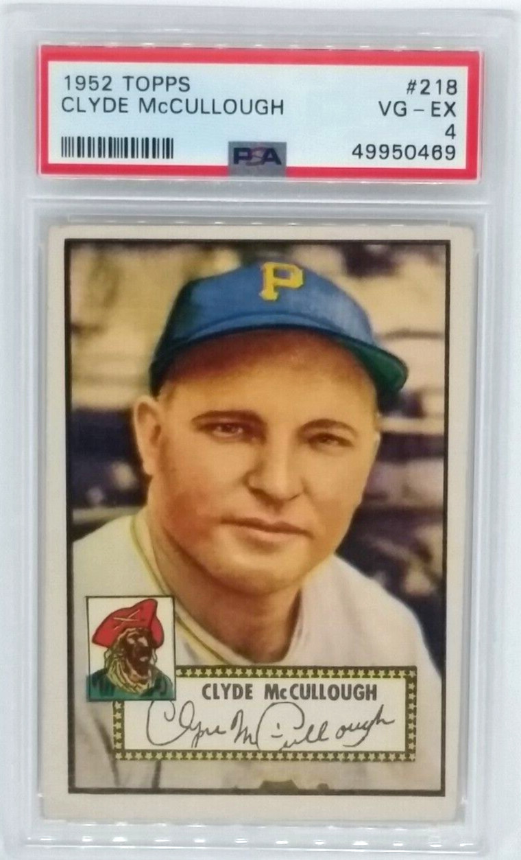 1952 Topps #218 Clyde McCullough Card - Graded PSA 4 VG-EX, Pittsburgh Pirates
