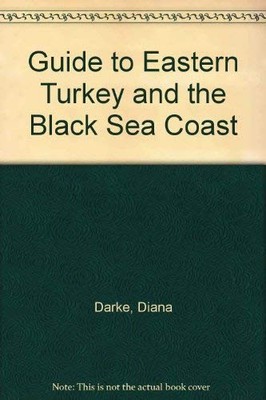 Guide to Eastern Turkey and the Black ..., Darke, Diana