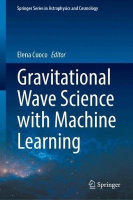 Gravitational Wave Science with Machine Learning - 9789819617364