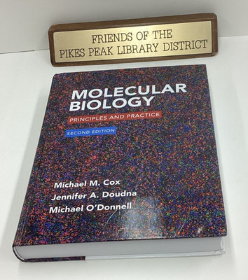 MOLECULAR BIOLOGY: PRINCIPLES AND PRACTICE ~ Second Edition ~ 2015