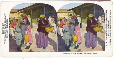 1906 Quaker Oats Stereoview - Shopping in the Market Santiago Cuba