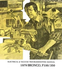 1979 Ford Bronco F100-F350 Truck Electrical Vacuum Troubleshooting Manual