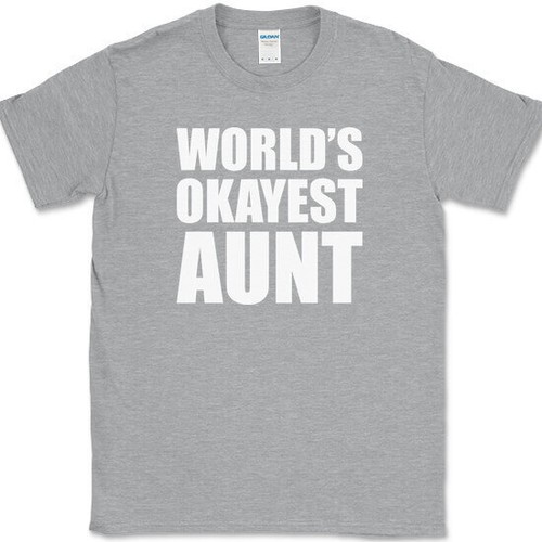 Worlds Okayest Aunt T-Shirt Funny Family Humor Gift Text Tee - Picture 2 of 10