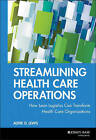 Streamlining Health Care Operations: How Lean Logistics Can Transform Health Care Organizations by Audie G. Lewis (Hardback, 2001)