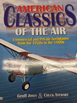 AMERICAN CLASSICS OF THE AIR: COMMERCIAL AND PRIVATE By Geoff Jones & Chuck VG