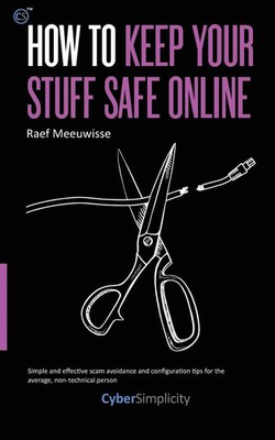 How to Keep Your Stuff Safe Online Raef Meeuwisse Taschenbuch Englisch 2017