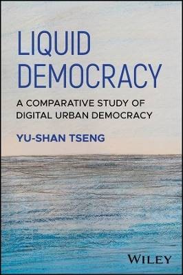 Liquid Democracy, Yu-Shan Tseng,  Paperback