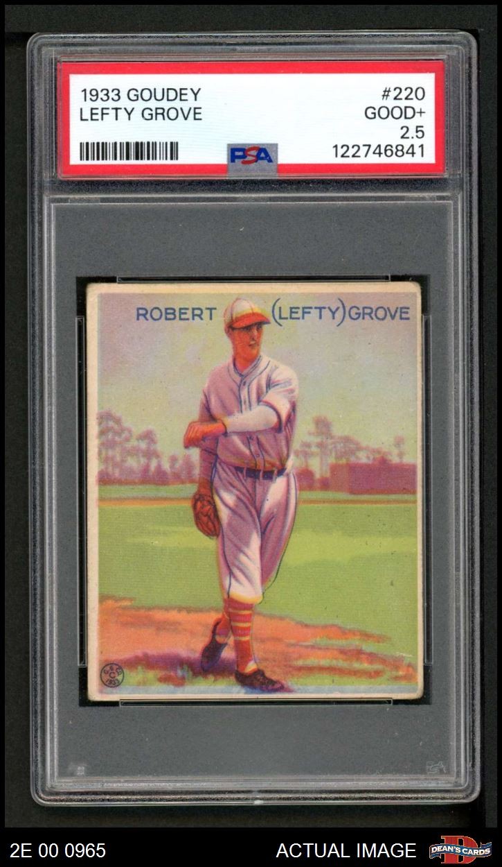 1933 Goudey #220 Lefty Grove Athletics HOF PSA 2.5 - GD+