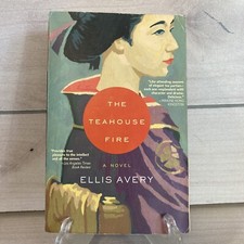 The Teahouse Fire - Paperback By Avery, Ellis - ACCEPTABLE