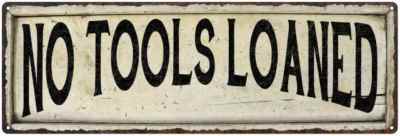 NO TOOLS LOANED Farmhouse Style Wood Look Sign Gift Metal Decor ...