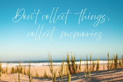 Fototapete 'Dont collect things, collect memories' - Inspirierende Strandtapete 