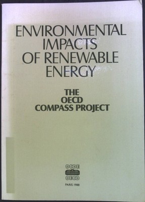 Environmental impacts of renewable energy : the OECD compass project. Organisati