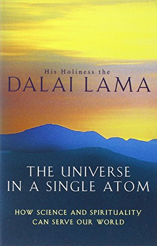 The Universe In A Single Atom: How science and... - Lama, His Holiness The Dalai