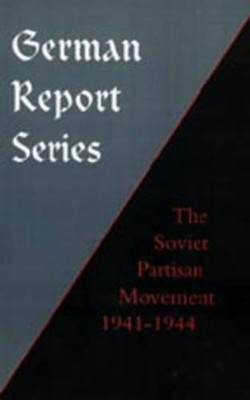 German Report Series: Soviet Partisan Movement by Edgar M. Howell (English) Pape