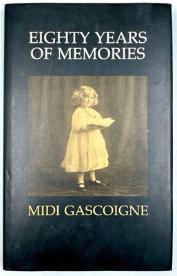 EIGHTY YEARS OF MEMORIES - Midi Gascoigne (1993) Signed Bamber Gascoigne
