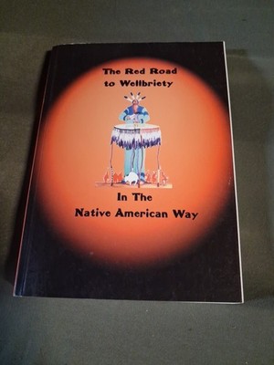 The Red Road to Wellbriety: In The Native American Way - Paperback - VG