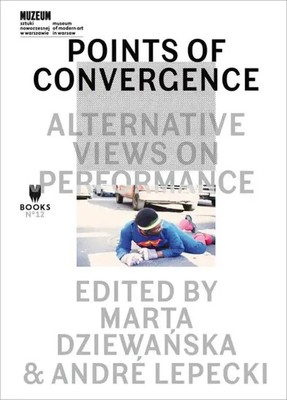 Andre Lepecki (u. a.) | Points of Convergence - Alternative Views on Performance