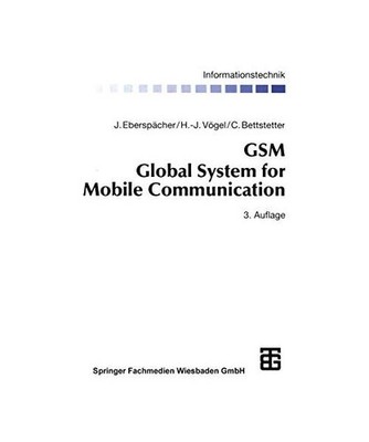 GSM Global System for Mobile Communication: Vermittlung, Dienste und Protokolle 