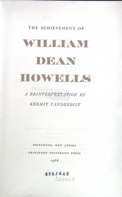 The achievement of William Dean Howells: A reinterpretation. Vanderbilt, Kermit: