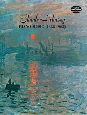 Claude Debussy: Piano Music 1888-1905 