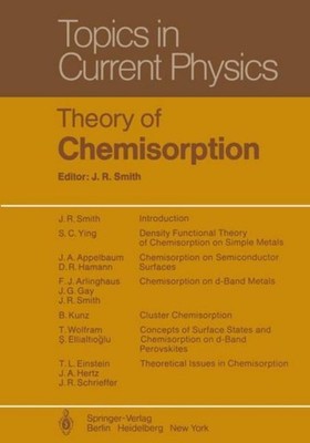 Theory of Chemisorption J. R. Smith