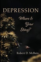 Robert D. Mcbain | Depression, Where Is Your Sting? | Taschenbuch | Englisch