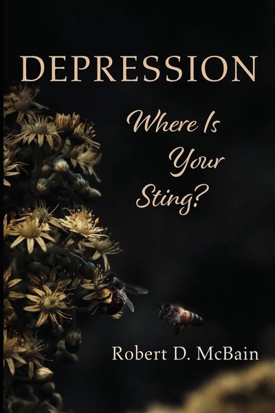 Robert D. Mcbain | Depression, Where Is Your Sting? | Taschenbuch | Englisch-image