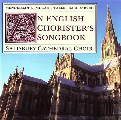 Salisbury Cathedral Choir - An English Chorister'S Songboo
