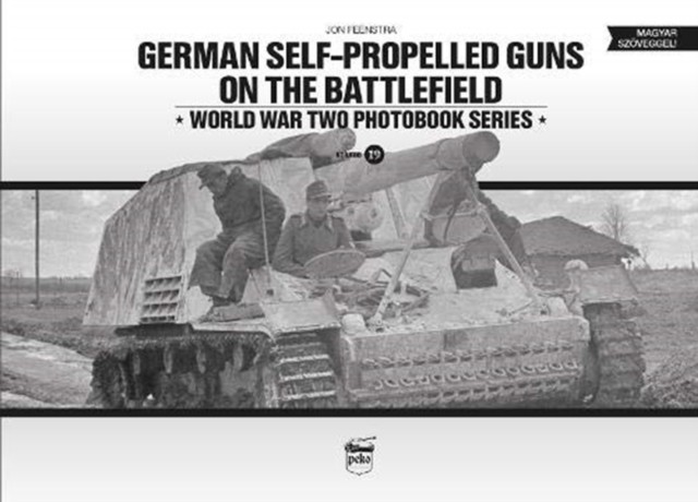 German Self-Propelled Guns on the Battlefield by Jon Feenstra (Hardback Book)