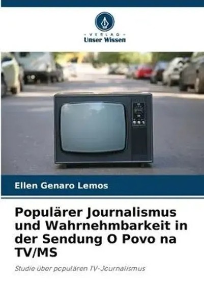 Ellen Genaro Lemos | PopuläRer Journalismus Und Wahrnehmbarkeit In Der...-image