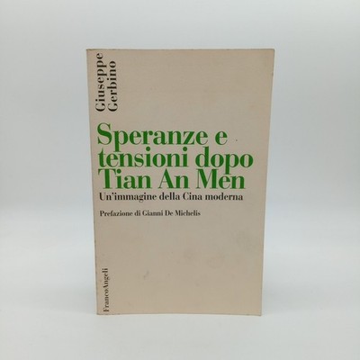 Hoffnungen und Spannungen nach Tian An Men   Giuseppe Gerbino (FrancoAngeli 1991)